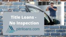Car Title Loans with No Inspection